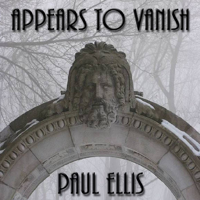 Appears to Vanish Paul Ellis album cover